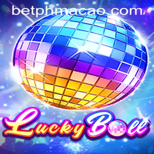 Experience the Thrill of LuckyBall at PHMACAO Casino